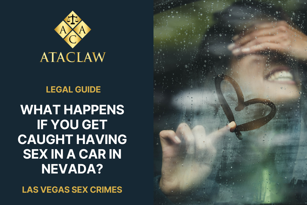 What happens if you get caught having sex in a car in Nevada? - ATAC Law