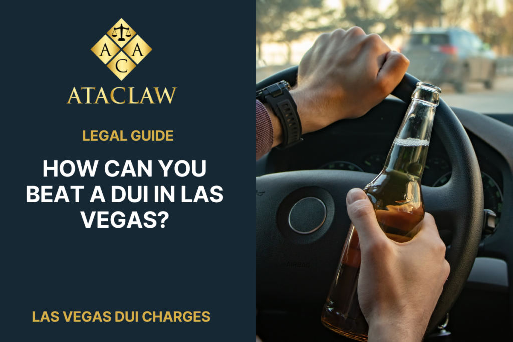 How Can You Beat a DUI in Las Vegas?