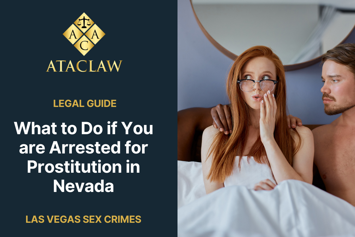 What to Do if You are Arrested for Prostitution in Nevada - ATAC Law