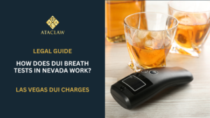 How does DUI Breath Tests in Nevada Work?
