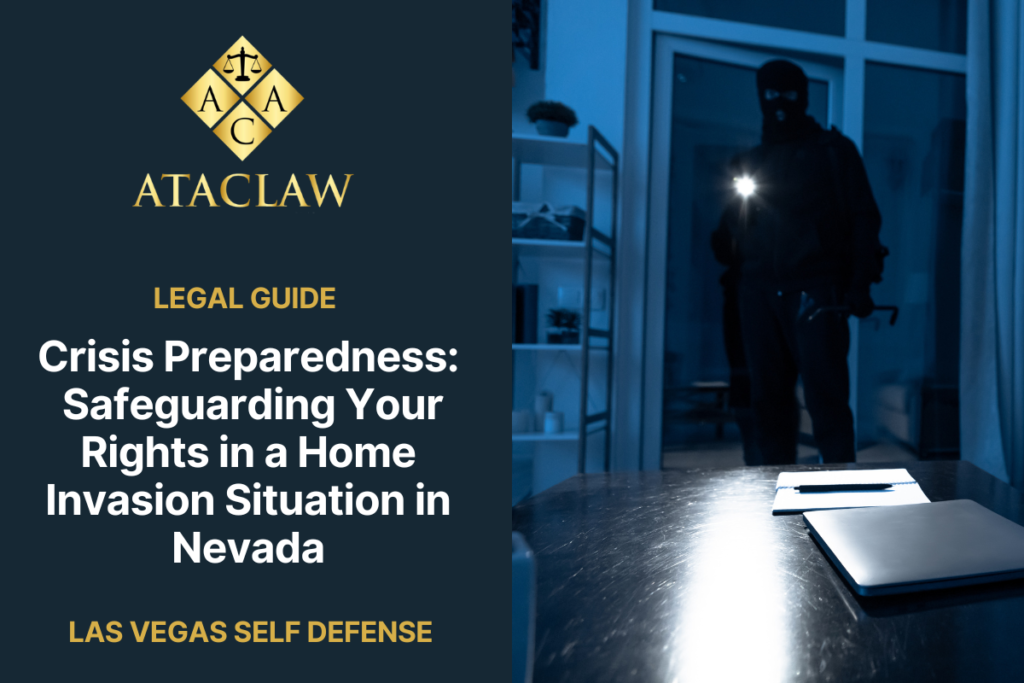 Crisis Preparedness: Safeguarding Your Rights in a Home Invasion Situation in Nevada