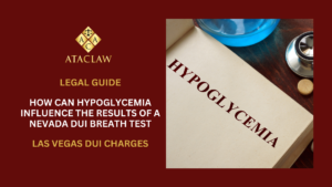 How can Hypoglycemia Influence the Results of a Nevada DUI Breath Test