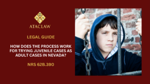 How does the process work for trying juvenile cases as adult cases in Nevada?