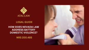 NRS 200.485 | How Does Nevada Law Address Battery Domestic Violence?