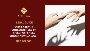 NRS 201.180 | What Are the Consequences of Incest Offenses Under Nevada Law?