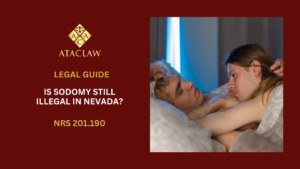 NRS 201.190 | Is Sodomy Still Illegal in Nevada? 