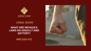 NRS 200.471 | What Are Nevada's Laws on Assault and Battery?