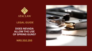 NRS 202.255 | Does Nevada Allow the Use of Spring Guns?