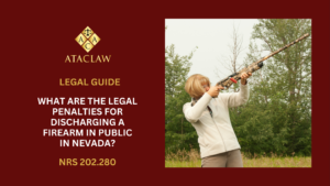 NRS 202.280 | What Are the Legal Penalties for Discharging a Firearm in Public in Nevada?