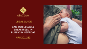 NRS 201.232 | Can You Legally Breastfeed in Public in Nevada?