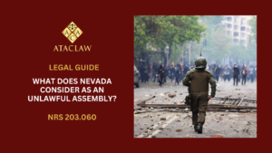 NRS 203.060 | What Does Nevada Consider As An Unlawful Assembly?