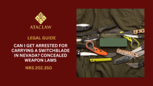 NRS 202.350 | Can I Get Arrested For Carrying A Switchblade In Nevada? Concealed Weapon Laws