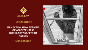 NRS 205.060 | In Nevada, How Serious Of An Offense Is Burglary? Safety of Assets