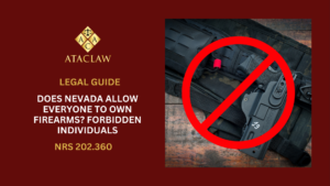 NRS 202.360 | Does Nevada Allow Everyone To Own Firearms? 