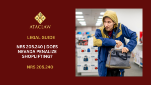 NRS 205.240 | Does Nevada Penalize Shoplifting?