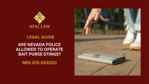 NRS 205.0832(d) | Are Nevada Police Allowed to Operate Bait Purse Stings?