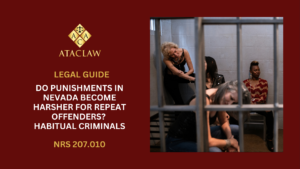 NRS 210.010 | Do Punishments in Nevada Become Harsher For Repeat Offenders? Habitual Criminals