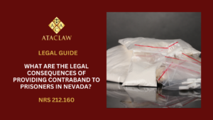 NRS 212.160 | What Are the Legal Consequences of Providing Contraband to Prisoners in Nevada?