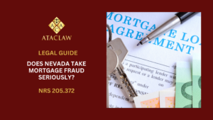 NRS 205.372 | Does Nevada Take Mortgage Fraud Seriously?