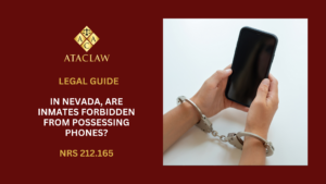 NRS 212.165 | In Nevada, Are Inmates Forbidden From Possessing Phones?