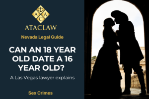 Can an 18 year old date a 16 year old A Las Vegas lawyer explains